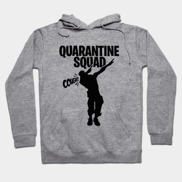 Cough in elbow! Quarantine squad dab dabbing gamer cough in elbow gaming coughing Hoodie by LaundryFactory